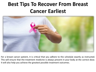 As soon as possible implement the Best Breast Cancer Recovery Tips.