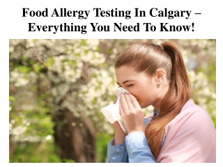 Food Allergy Testing In Calgary – Everything You Need To Know!