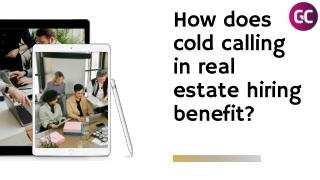 How does cold calling in real estate hiring benefit