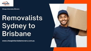 Removalists Sydney to Brisbane | Cheap Interstate Movers