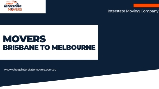 Movers Brisbane to Melbourne | Cheap Interstate Movers