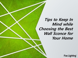 Tips to Keep In Mind while Choosing the Best Wall Sconce for Your Home