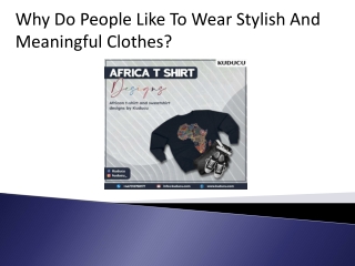 Why Do People Like To Wear Stylish And Meaningful Clothes