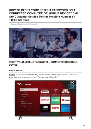 HOW TO RESET YOUR NETFLIX PASSWORD ON A CONNECTED COMPUTER OR MOBILE DEVICE Call Our Customer Service