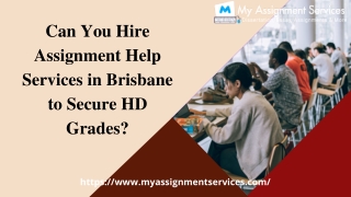 Assignment Help Services in Brisbane to Secure HD Grades