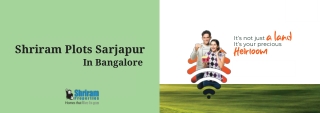 Shriram Upcoming Plotted Development at Sarjapur Bangalore | Brochure