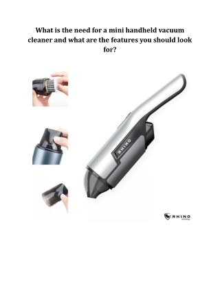 What is the need for a mini handheld vacuum cleaner ?