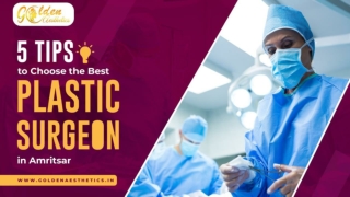 5 Tips to Choose the Best Plastic Surgeon in Amritsar