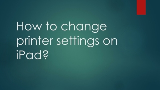 How to change printer settings on iPad