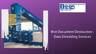 Wet Document Destruction - Data Shredding Services