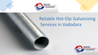 Reliable Hot-Dip Galvanizing Services in Vadodara