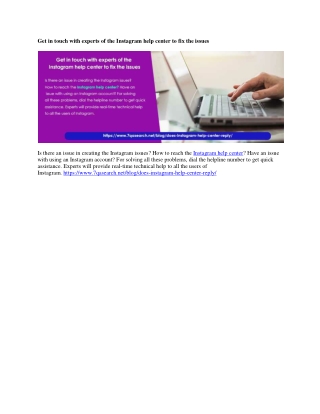 Get in touch with experts of the Instagram help center to fix the issues