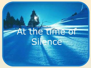 At the time of Silence