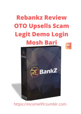 Rebankz Review OTO Upsells Scam Legit Demo Login Mosh Bari