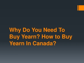 Why Do You Need To Buy Yearn? How to Buy Yearn In Canada?