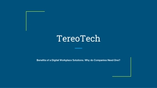 Benefits of a Digital Workplace Solutions. Why do Companies Need One : TereoTech