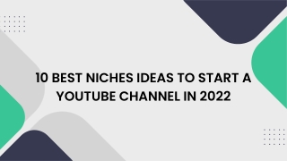 10 BEST NICHES IDEAS TO START A YOUTUBE CHANNEL IN 2022