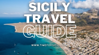 Sicily Travel Guide - Time For Sicily