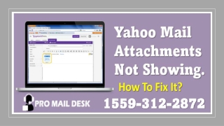 Yahoo Mail Attachments Not Showing.  1(559)312-2872, How to fix it