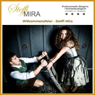 Wilkommensfeier - Steffi Mira