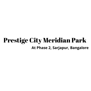 Prestige City Meridian Park Sarjapur Road  - An apartment that Brings More