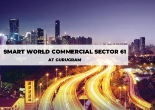 Smart World Commercial Sector 61 At Gurugram - Download PDF