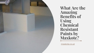 What Are the Amazing Benefits of Using Chemical Resistant Paints by Maxkote