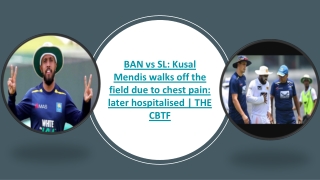 Kusal Mendis walks off the field due to chest pain