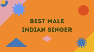 Best Male Indian Singer - PPT