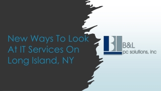 New Ways To Look At IT Services On Long Island, NY