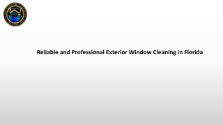 Reliable and Professional Exterior Window Cleaning in Florida