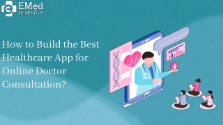 How to Build the Best App for Online Doctor Consultation?