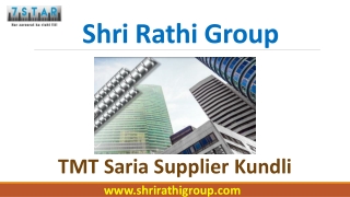 TMT Saria Supplier Kundli – Shri Rathi Group
