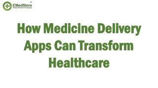 How Medicine Delivery Apps Can Transform Healthcare