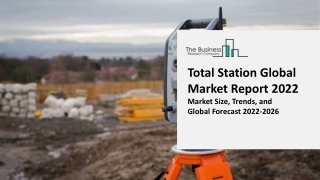 Total Station Global Market Report 2022
