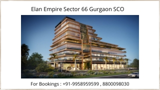 Elan sector 66 Ground Floor SCO Price, Elan Empire front facing shops, 880009803