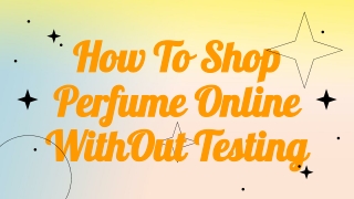 How To Shop Perfume Online WithOut Testing