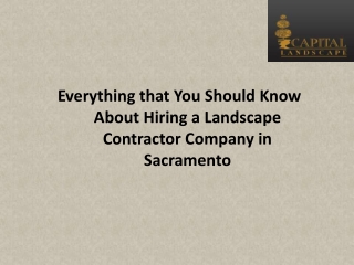 Everything that You Should Know About Hiring a Landscape Contractor Company in Sacramento