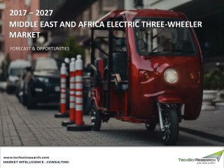 Middle East and Africa Electric Three-Wheeler Market 2027