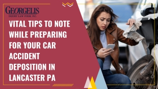 Vital Tips to Note While Preparing for Your Car Accident Deposition in Lancaster