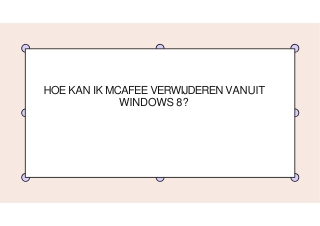 HOE KAN IK MCAFEE VERWIJDEREN VANUIT WINDOWS 8