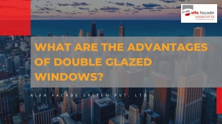 What are the advantages of double glazed windows?