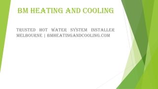 Trusted Hot Water System Installer Melbourne | Bmheatingandcooling.com