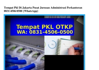 Tempat Pkl Di Jakarta Pusat Jurusan Administrasi Perkantoran 08Зl•Կ50Ꮾ•0500(WA)