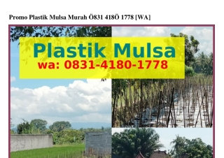 Promo Plastik Mulsa Murah O8ᣮl_ㄐl8O_lᜪᜪ8[WhatsApp]