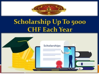 Scholarship Up To 5000 CHF Each Year