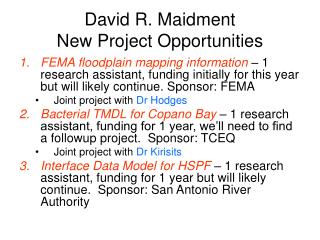 David R. Maidment New Project Opportunities