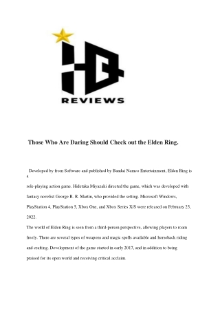Those Who Are Daring Should Check out the Elden Ring.