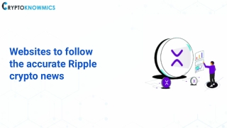 Websites to follow the accurate Ripple crypto news