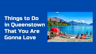 Things to Do in Queenstown That You Are Gonna Love